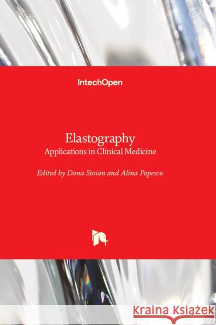 Elastography: Applications in Clinical Medicine