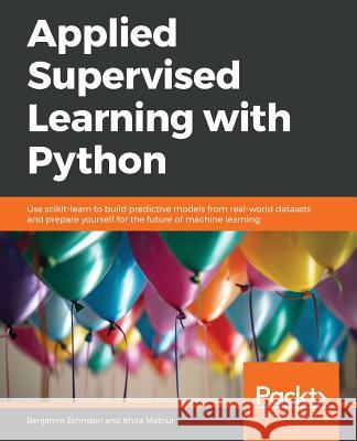 Applied Supervised Learning with Python