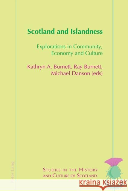 Scotland and Islandness; Explorations in Community, Economy and Culture