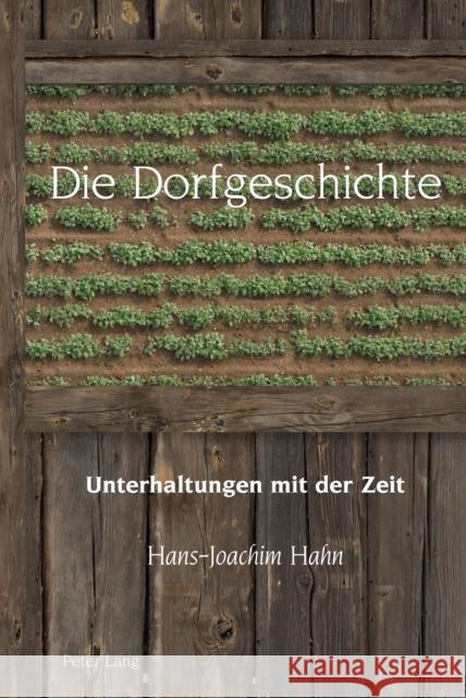 Die Dorfgeschichte; Unterhaltungen mit der Zeit