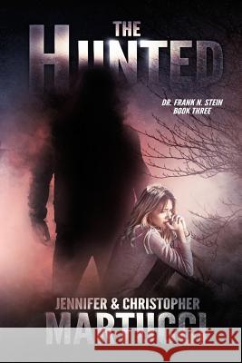 Dr. Frank N. Stein: The Hunted (Book 3)