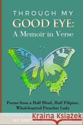 Through My Good Eye: A Memoir in Verse