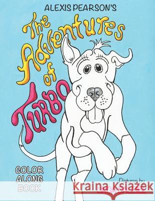 The Adventures of Turbo-Color Along Book: Color Along Book