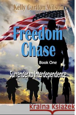 Freedom Chase: The Surrender to Interdependence