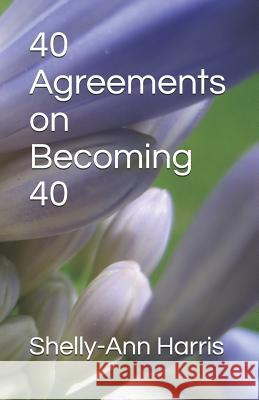 40 Agreements on Becoming 40