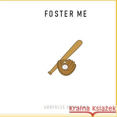Foster Me