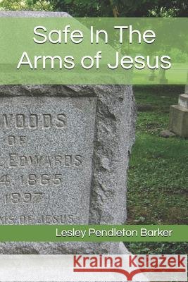 Safe in the Arms of Jesus