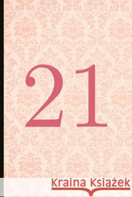 21: A Beautiful 21th Birthday Gift and Keepsake to Write Down Special Moments