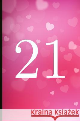21: A Beautiful 21th Birthday Gift and Keepsake to Write Down Special Moments
