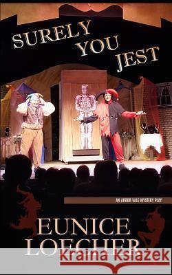 Surely You Jest: An Arbor Vale Mystery Play