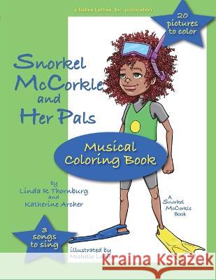 Snorkel McCorkle and Pals: Snorkel McCorkle and the Lost Flipper Coloring Book: Musical Coloring Book