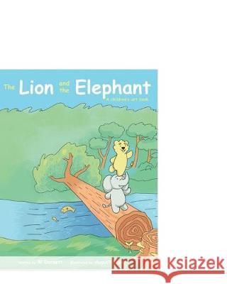 The Lion and The Elephant: A children's art book
