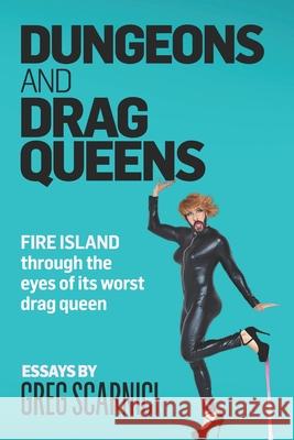 Dungeons and Drag Queens: Fire Island through the eyes of its worst drag queen