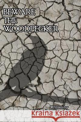 Beware the Woodpecker