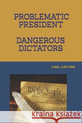 Problematic President Dangerous Dictators