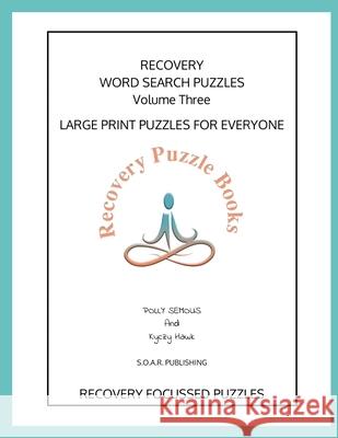 Yoga and Recovery Wordsearch Puzzles Book Three: Large Print Puzzles for Everyone