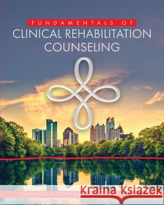 Fundamentals of Clinical Rehabilitation Counseling