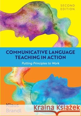 Communicative Language Teaching in Action: Putting Principles to Work