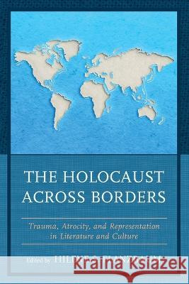 The Holocaust across Borders: Trauma, Atrocity, and Representation in Literature and Culture