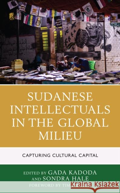 Sudanese Intellectuals in the Global Milieu: Capturing Cultural Capital