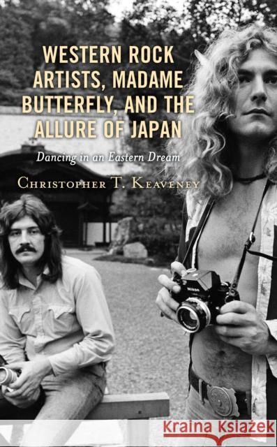 Western Rock Artists, Madame Butterfly, and the Allure of Japan: Dancing in an Eastern Dream