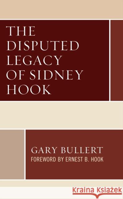 The Disputed Legacy of Sidney Hook