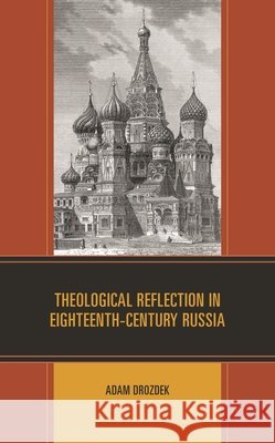 Theological Reflection in Eighteenth-Century Russia