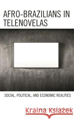 Afro-Brazilians in Telenovelas: Social, Political, and Economic Realities