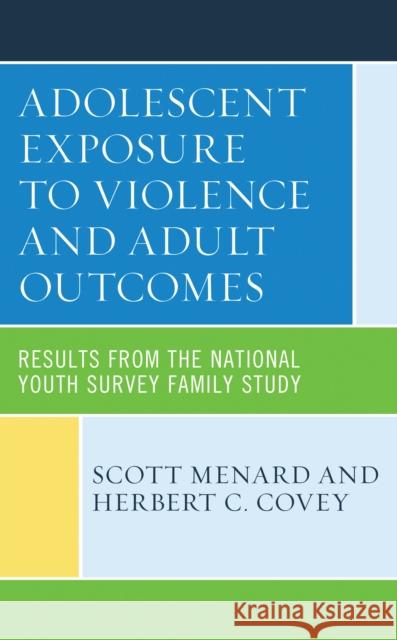 Adolescent Exposure to Violence and Adult Outcomes: Results from the National Youth Survey Family Study