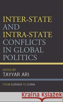 Inter-State and Intra-State Conflicts in Global Politics: From Eurasia to China