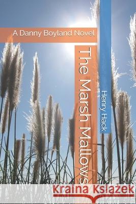 The Marsh Mallows: A Danny Boyland Novel