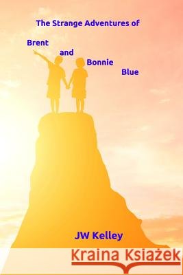 The Strange Adventures of Bonnie and Brent Blue