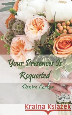 Your Presences Is Requested