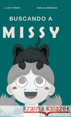 Buscando a Missy: Una misión para Martina, sus padres y su hermano