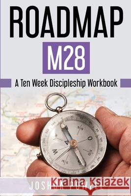 Roadmap M28: A Ten Week Discipleship Workbook