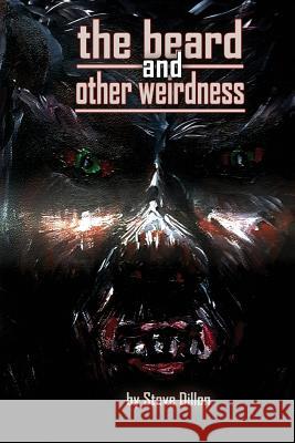 The Beard and Other Weirdness