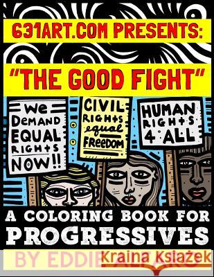 The Good Fight: A Coloring Book for Progressives