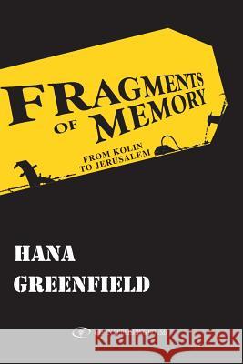 Fragments of Memory: From Kolin to Jerusalem
