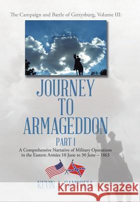 Journey to Armageddon: The Campaign and Battle of Gettysburg, Volume Iii
