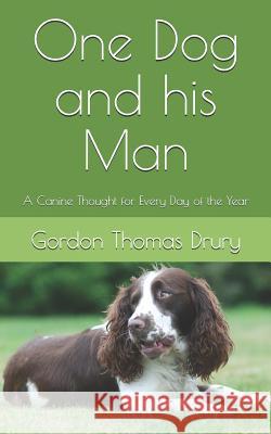 One Dog and His Man: A Canine Thought for Every Day of the Year