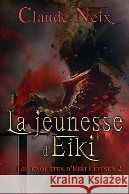 La Jeunesse d'Eiki: Les Enqu?tes d'Eiki Leifsen