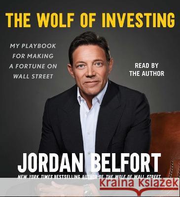 The Wolf of Investing: My Insider's Playbook for Making a Fortune on Wall Street - audiobook