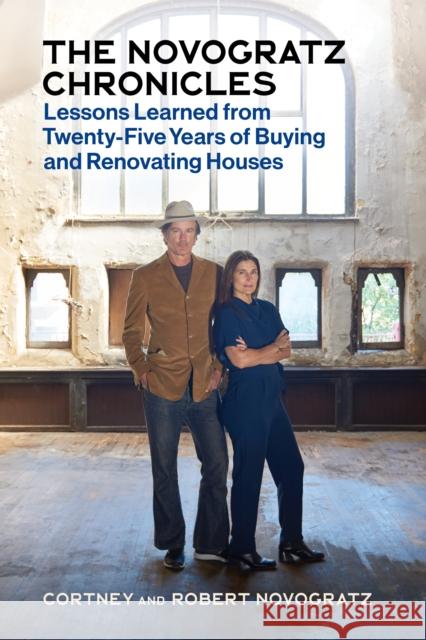 The Novogratz Chronicles: Lessons Learned from Twenty-Five Years of Buying and Renovating Houses