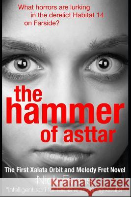 The Hammer of Asttar: The First Xalata Orbit and Melody Fret Novel