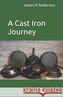 A Cast Iron Journey