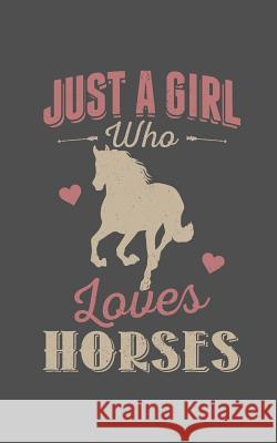 Just a Girl Who Loves Horses