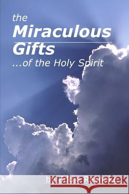 The Miraculous Gifts of the Holy Spirit