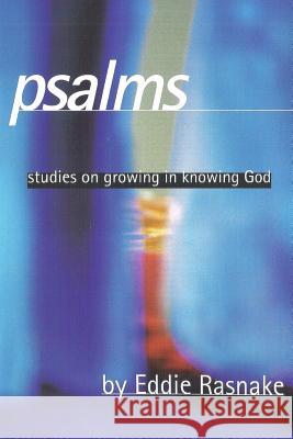 Psalms: Studies on Growing in Knowing God