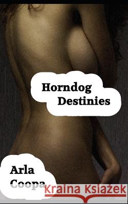 Horndog Destinies