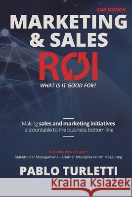 Marketing & Sales ROI: What is it good for?